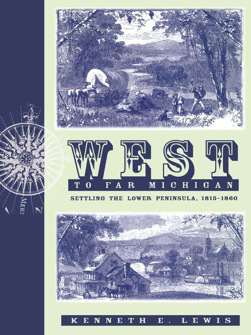 Title details for West to Far Michigan by Kenneth E. Lewis - Available